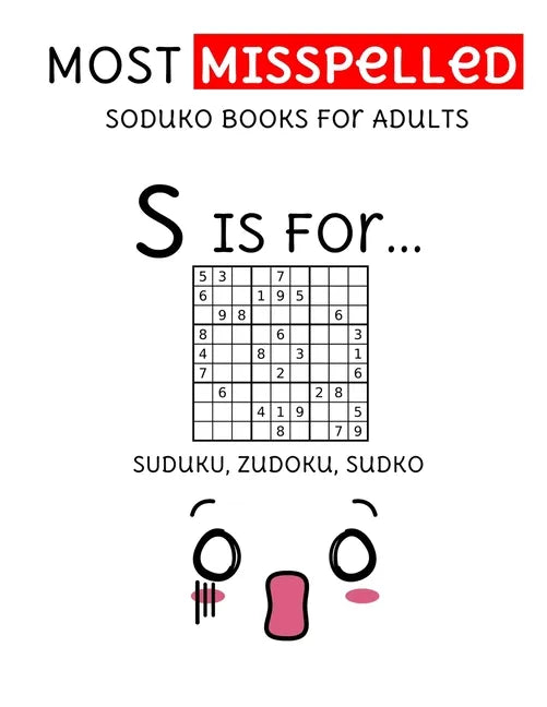 MOST Misspelled Soduko Books For Adults: suduko, sodoku, zudoku, sudko puzzle books for adults (extreme soduko) - Paperback