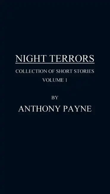Night Terrors: Collection of Short Stories Volume 1 - Paperback