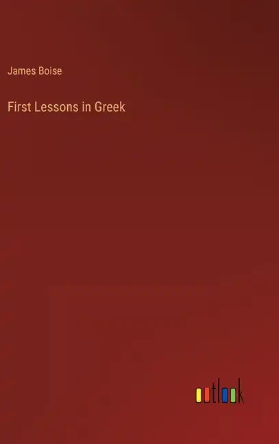 First Lessons in Greek - Hardcover