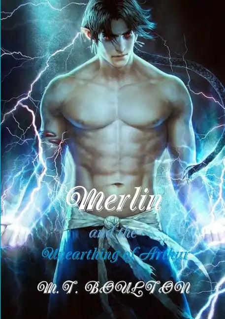 Merlin and the Unearthing of Arthur - Paperback