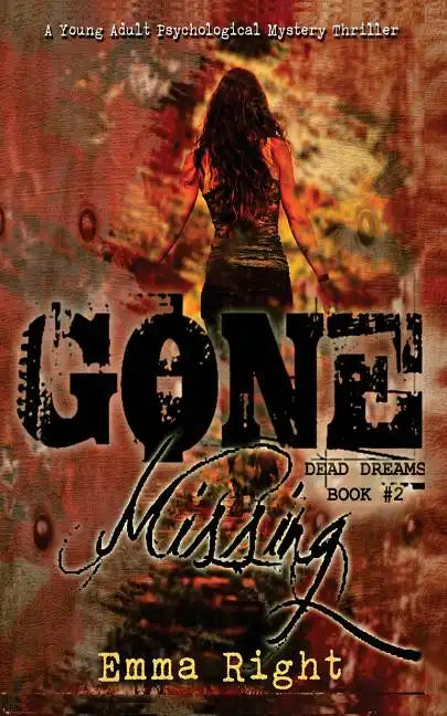 Gone Missing, (Dead Dreams, Book 2): A Young Adult Psychological Thriller Mystery - Paperback
