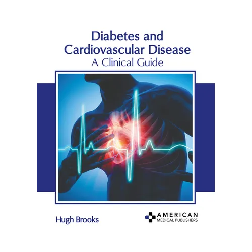 Diabetes and Cardiovascular Disease: A Clinical Guide - Hardcover