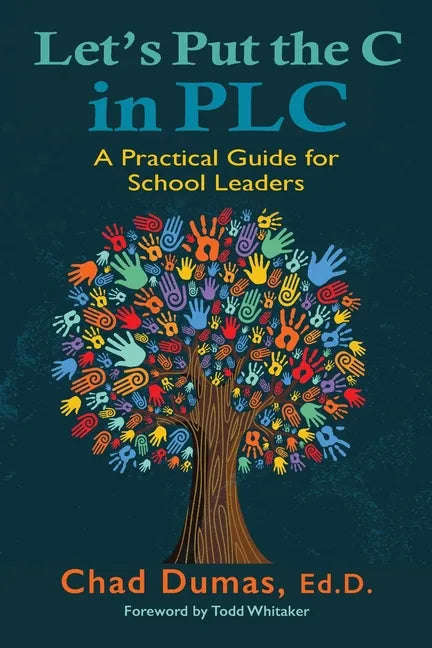 Let's Put the C in PLC: A Practical Guide for School Leaders - Paperback