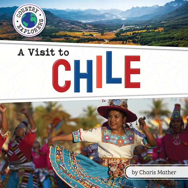 A Visit to Chile - Library Binding