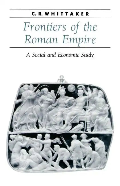 Frontiers of the Roman Empire: A Social and Economic Study - Paperback