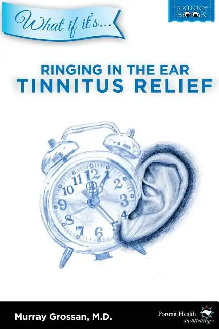 Ringing in the Ear - Tinnitus Relief - Paperback