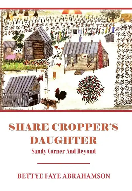 Share Cropper's Daughter: Sandy Corner and Beyond - Hardcover