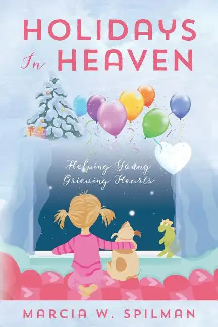 Holidays In Heaven: Helping Young Grieving Hearts - Paperback