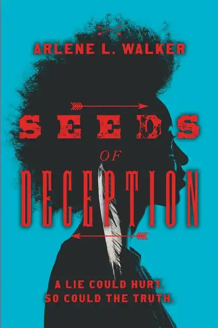 Seeds of Deception: A lie could hurt. So could the truth. - Paperback