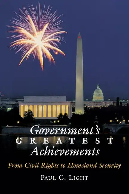 Government's Greatest Achievements: From Civil Rights to Homeland Security - Paperback