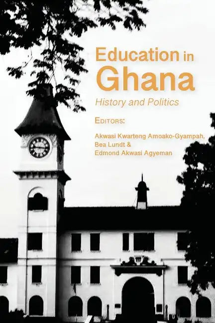 Education in Ghana: History and Politics - Paperback