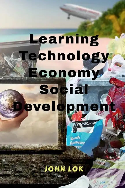 Learning Technology Economy Social Development - Paperback