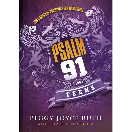 Psalm 91 for Teens: God's Shield of Protection for Your Future - Hardcover