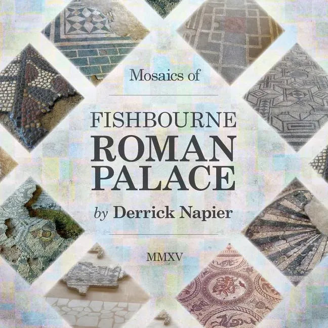 Mosaics of Fishbourne Roman Palace - Paperback