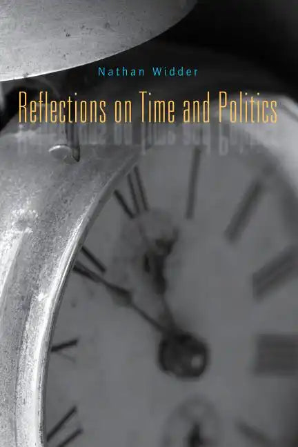 Reflections on Time and Politics - Paperback