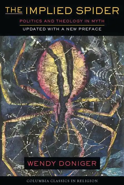 The Implied Spider: Politics and Theology in Myth - Paperback
