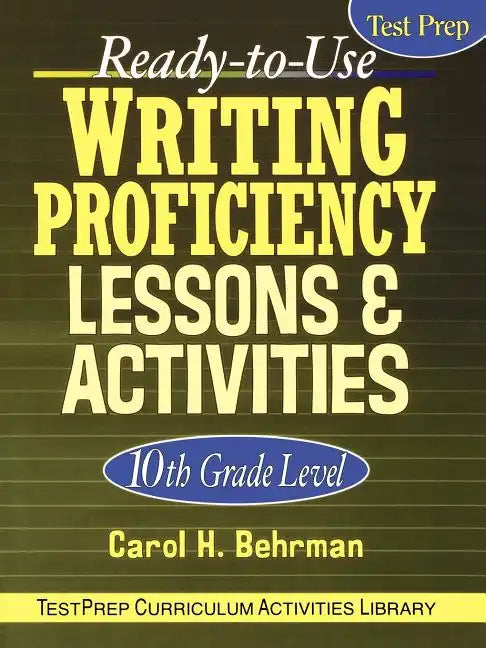 Ready-To-Use Writing Proficiency Lessons & Activities: 10th Grade Level - Paperback