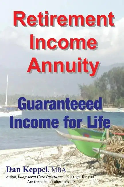 Retirement Income Annuity: Guaranteed Income for Life - Paperback