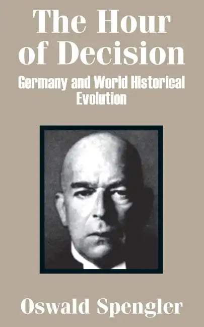 The Hour of Decision: Germany and World-Historical Evolution - Paperback