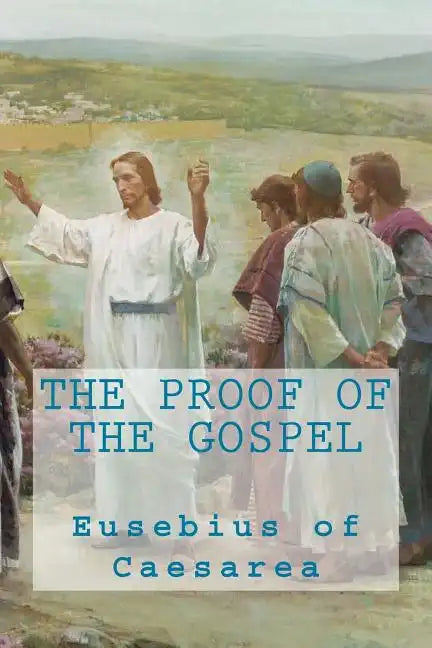 The proof of the Gospel - Paperback