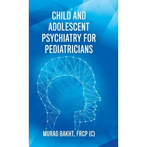 Child and Adolescent Psychiatry for Pediatricians - Hardcover