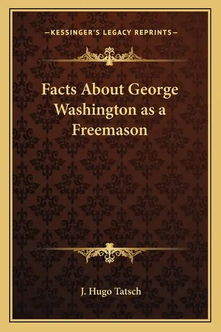 Facts about George Washington as a Freemason - Paperback
