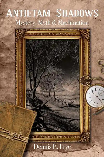 Antietam Shadows: Mystery, Myth & Machination - Paperback