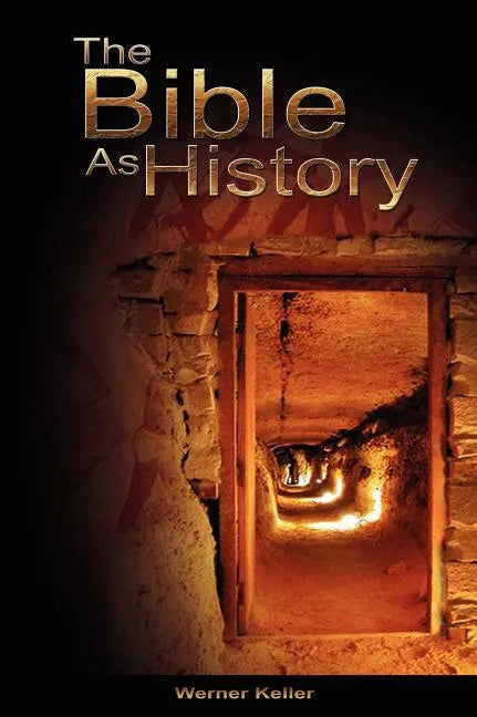 The Bible as History - Hardcover