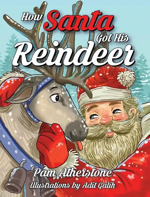 How Santa Got His Reindeer - Hardcover