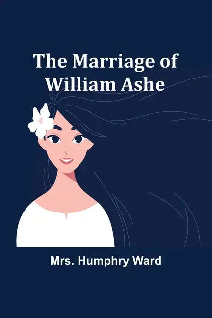 The Marriage of William Ashe - Paperback