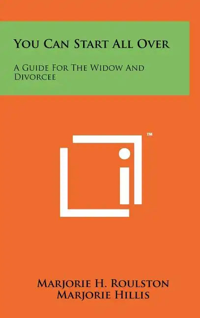 You Can Start All Over: A Guide For The Widow And Divorcee - Hardcover