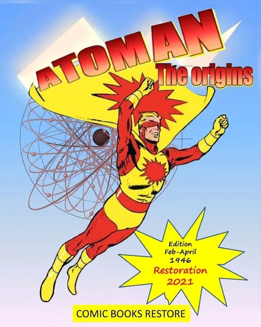 Atoman: The origins: Comic book superhero - Restored Edition 2021 - Paperback