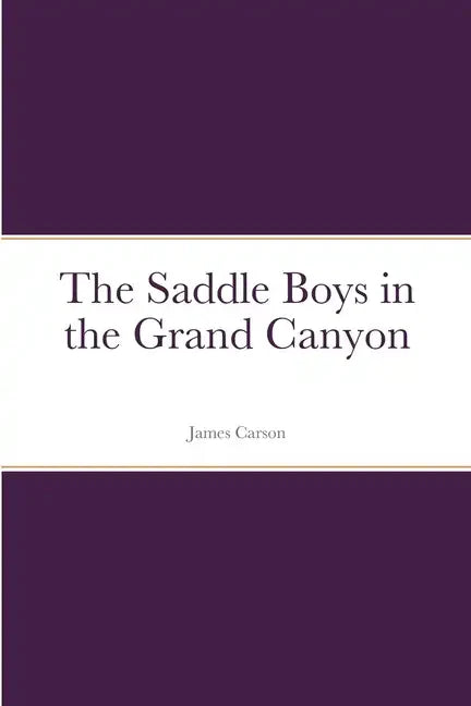The Saddle Boys in the Grand Canyon - Paperback