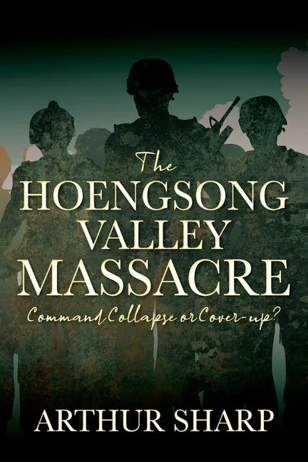 The Hoengsong Valley Massacre: Command Collapse or Cover-up? - Paperback