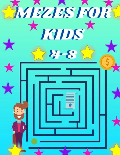 Mazes For Kids Ages 4-8: Maze Activity Book And coloring for boys and girels.mazes fo kids ages 4-6_ 4-8 - Paperback