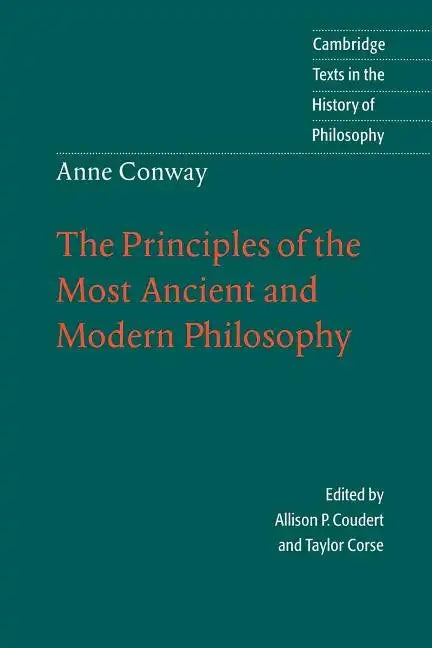 Anne Conway: The Principles of the Most Ancient and Modern Philosophy - Paperback