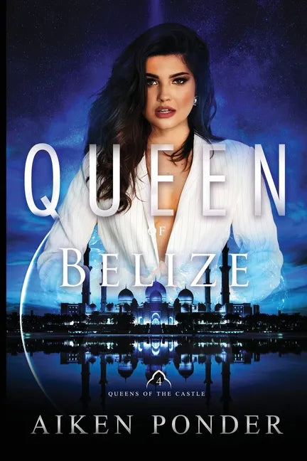 Queen of Belize (Queen of the Castle Book 4) - Paperback