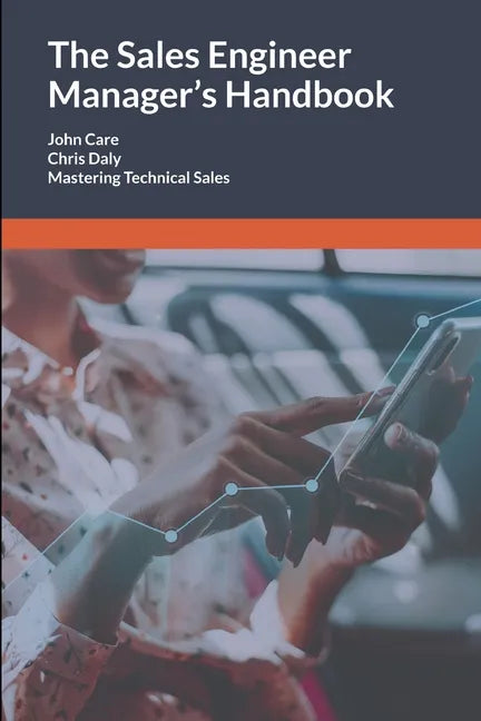 The Sales Engineer Manager's Handbook: Mastering Technical Sales - Paperback