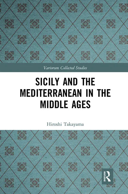 Sicily and the Mediterranean in the Middle Ages - Paperback