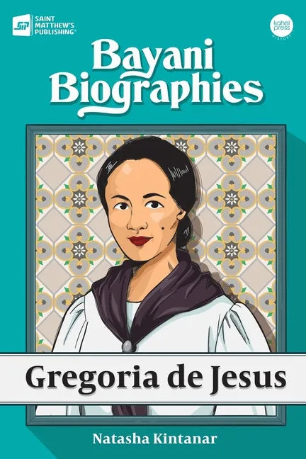 Bayani Biographies: Gregoria De Jesus - Paperback
