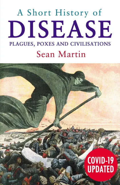 A Short History of Disease: Plagues, Poxes and Civilisations - Paperback