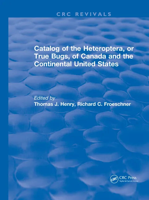 Catalog of the Heteroptera or True Bugs, of Canada and the Continental United States - Paperback
