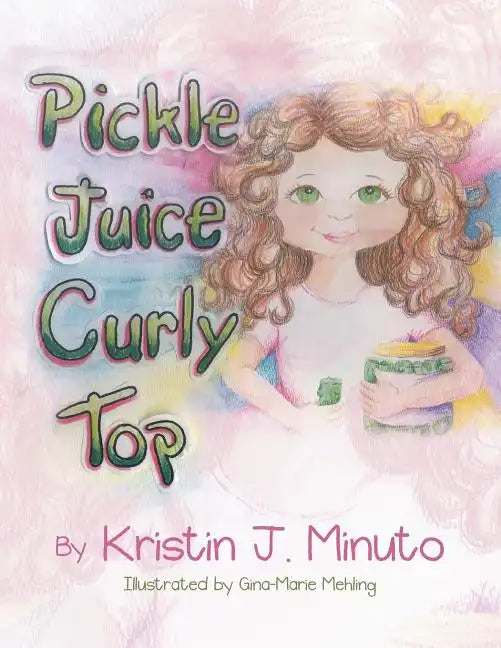 Pickle Juice Curly Top - Paperback
