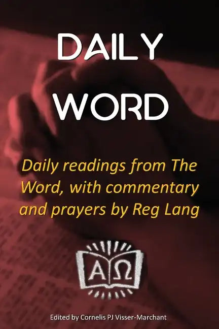 Daily Word: Daily readings from The Word, with commentary and prayers by Reg Lang - Paperback