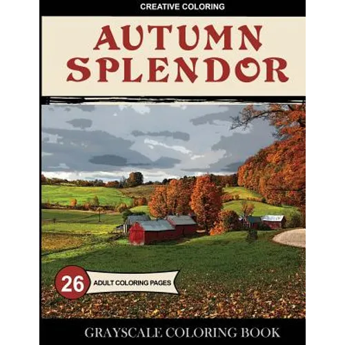 Autumn Splendor Grayscale Coloring Book - Paperback