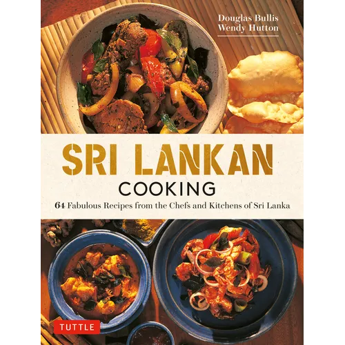 Sri Lankan Cooking: 64 Fabulous Recipes from the Chefs and Kitchens of Sri Lanka - Hardcover