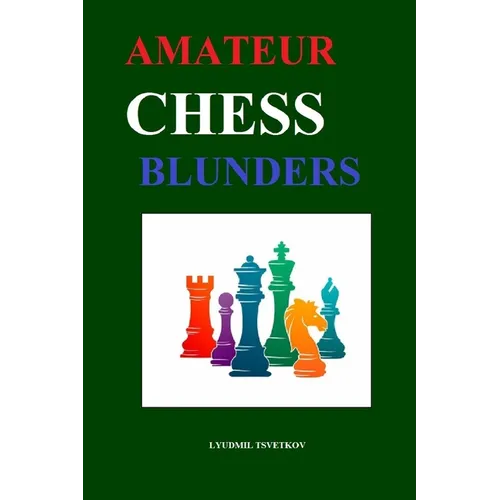 Amateur Chess Blunders - Paperback