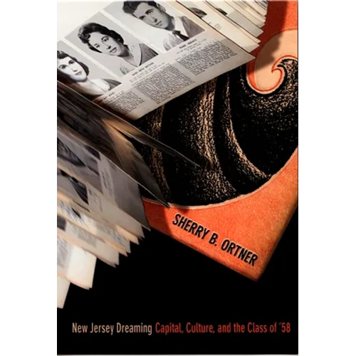 New Jersey Dreaming: Capital, Culture, and the Class of '58 - Paperback