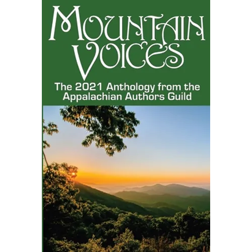 Mountain Voices: 2021 Anthology from the Appalachian Authors Guild - Paperback