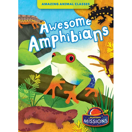 Awesome Amphibians - Library Binding